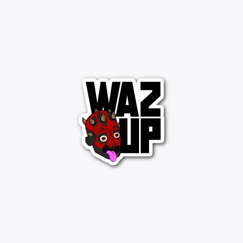 Waz Up Sticker